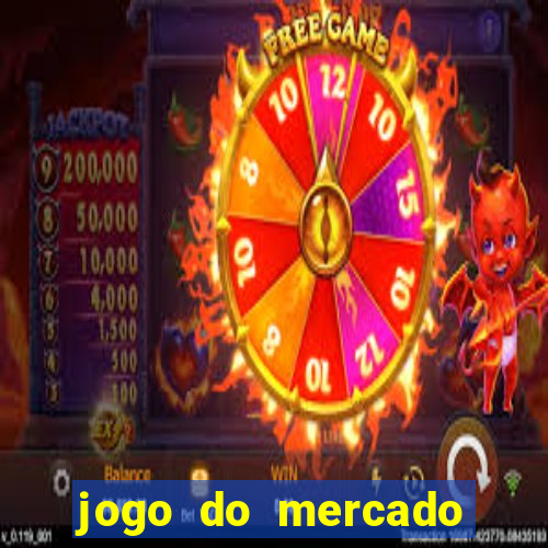 jogo do mercado com dinheiro infinito